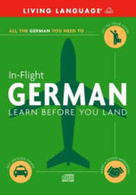 In-Flight German : Learn before You Land （Unabridged）