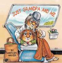 Just Grandpa and Me (Mercer Mayer's Little Critter (Pb)) （Bound for Schools & Libraries Library Binding）