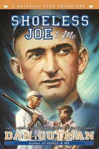 Shoeless Joe & Me : A Baseball Card Adventure （Bound for Schools & Libraries Library Binding）