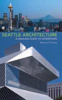 Seattle Architecture : A Walking Guide to Downtown (Seattle Architecture)