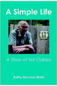 A Simple Life : A Story of Sid Oakley