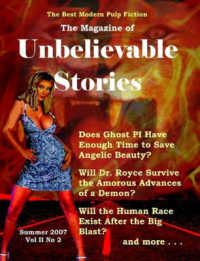 The Magazine of Unbelievable Stories : Summer 2007 Global Edition
