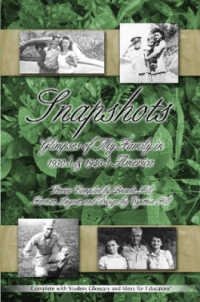Snapshots : Glimpses of My Family in 1930's & 1940's America
