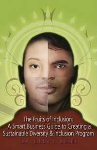 The Fruits of Inclusion : A Smart Business Guide to Creating a Sustainable Diversity and Inclusion Program