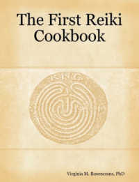 The First Reiki Cookbook