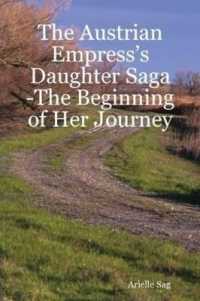 The Austrian Empress's Daughter Saga -The Beginning of Her Journey