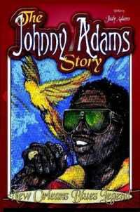 The Johnny Adams Story, New Orleans Famous Blues Legend