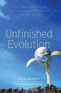 Unfinished Evolution : How a New Age Revival Can Change Your Life and Save the World