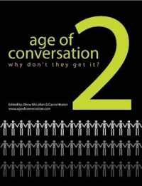 The Age of Conversation 2: Why Don't They Get It?