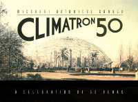 Missouri Botanical Garden Climatron : A Celebration of 50 Years