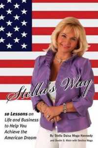 Stella's Way : 10 Lessons on Life and Business to Help You Achieve the American Dream