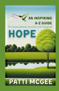 Hope an Inspiring A-Z Guide for Cancer Patients, Survivors and Caregivers