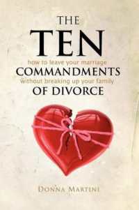 The Ten Commandments of Divorce : How to leave your marriage without breaking up your family