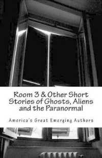 Room 3 & Other Short Stories of Ghosts, Aliens and the Paranormal
