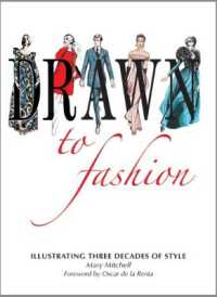 Drawn to Fashion : Illustrating Three Decades of Style