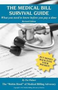 The Medical Bill Survival Guide : What You Need to Know before You Pay a Dime - Revised Edition