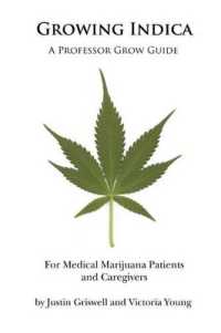 Growing Indica : For Medical Marijuana Patients and Caregivers