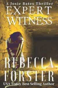 Expert Witness: A Josie Bates Thriller (Witness") 〈4〉