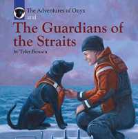 The Adventures of Onyx and the Guardians of the Straits Volume 1 (The Adventures of Onyx)