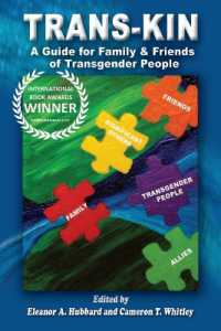 Trans-Kin : A Guide for Family and Friends of Transgender People