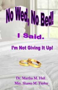 No Wed, No Bed! I Said. : I'm Not Giving It Up!