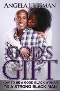 God's Gift : How to Be a Good Black Woman to a Strong Black Man