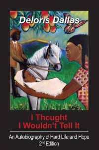 I Thought I Wouldn't Tell It : An Autobiography of Hard Life and Hope （Revised and Updated with Foreword and Extended Details）
