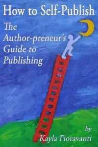 How to Self-Publish : The Author-Preneur's Guide to Publishing
