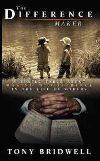 The Difference Maker : A Simple Fable about Making a Difference in the Life of Others