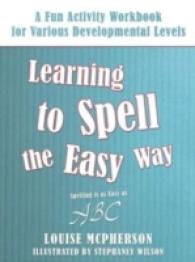 Learning to Spell the Easy Way : An Activity Workbook for Various Developmental Levels