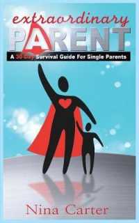 Extraordinary Parent: A 30-Day Survival Guide for Single Parents
