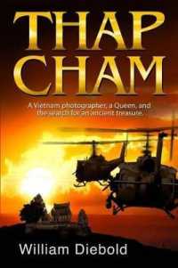 Thap Cham : A Tale of Intrigue, Love and Betrayal as Four Chicago Friends Search for the Treasure of an Ancient Queen.