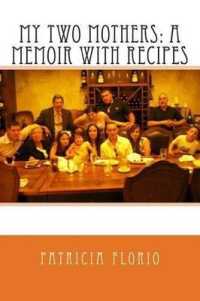 My Two Mothers : A Memoir with Recipes