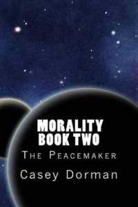 Morality : Book Two-The Peacemaker