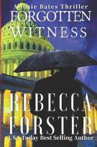 Forgotten Witness: A Josie Bates Thriller (Witness") 〈6〉