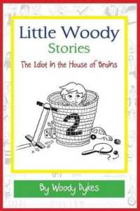 Little Woody Stories : The Idiot in the House of Brains