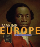 Making Europe : People, Politics, and Culture