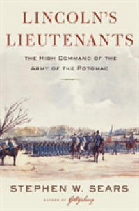 Lincoln's Lieutenants : The High Command of the Army of the Potomac （1ST）