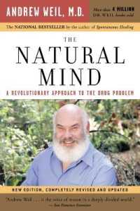 The Natural Mind : A Revolutionary Approach to the Drug Problem （Revised）