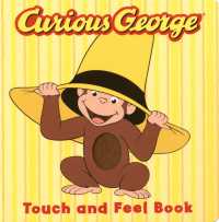 Curious George the Movie: Touch and Feel Book (Curious George) （Board Book）