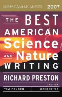 米国ベスト自然科学・ネイチャー文章アンソロジー 2007年版<br>The Best American Science and Nature Writing 2007 (Best American Series) （2007）