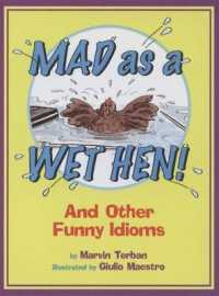 Mad as a Wet Hen! : And Other Funny Idioms -- Paperback (English Language Edition)
