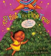 A Piñata in a Pine Tree : A Latino Twelve Days of Christmas: A Christmas Holiday Book for Kids