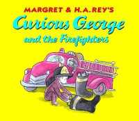 Curious George and the Firefighters Board Book : Lap Edition (Curious George) （Board Book）