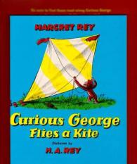 Curious George Flies a Kite (Curious George) （PAP/COM）