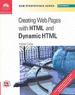 New Perspectives on Creating Web Pages with Html and Dynamic Html : Comprehensive （PAP/CDR）