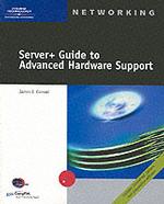 Server+ Guide to Advanced Hardware Support （PAP/CDR）