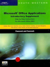 Microsoft Office Applications Introductory : Step-by-Step Instructions for Microsoft Office 2003: Includes, Word, Excel, Powerpoint, Access, Outlook,