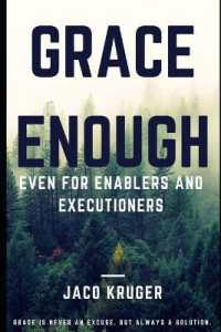 Grace Enough - Even for enablers and executioners