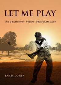 Let Me Play : The Sewshanker 'Papwa' Sewgolum Story